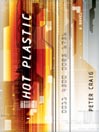 Hot Plastic By Peter Craig